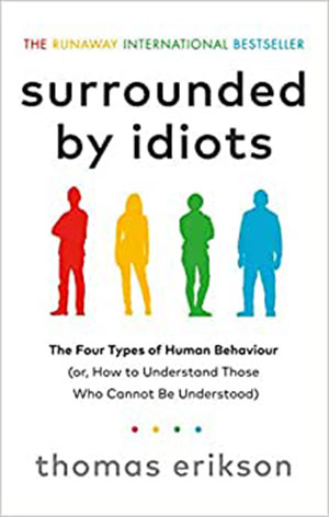 Thomas Erikson, Surrounded by Idiots: The Four Types of Human Behaviour