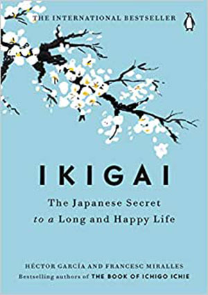 Héctor García, Ikigai: The Japanese Secret to a Long and Happy Life