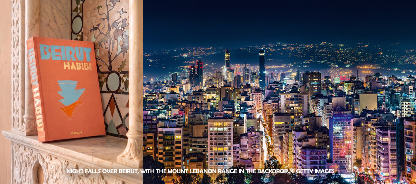 Beirut Habibi: Assouline’s New Tribute to the City That Never Stops Reinventing Itself